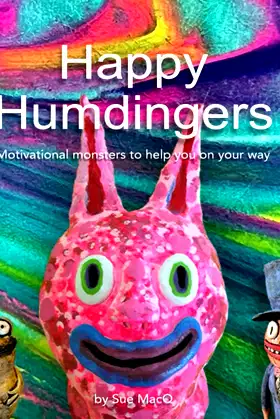 Happy Humdingers: Motivational Monsters to help you on your way poster