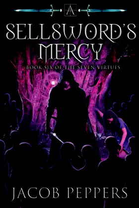 A Sellsword's Mercy: Book Six of the Seven Virtues poster