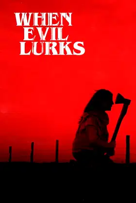 When Evil Lurks poster