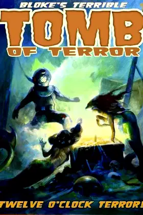 Bloke's Terrible Tomb Of Terror #12 poster