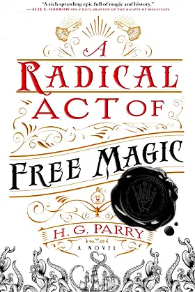 A Radical Act of Free Magic: A Novel (The Shadow Histories, 2) poster