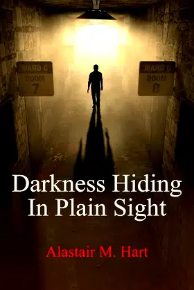 Darkness Hiding In Plain Sight poster
