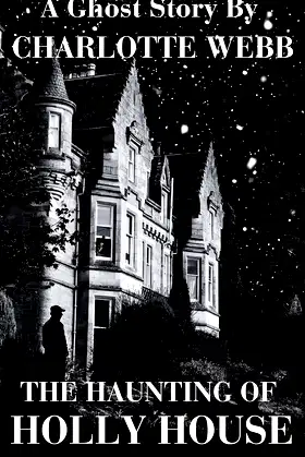 The Haunting of Holly House: A Ghost Story poster