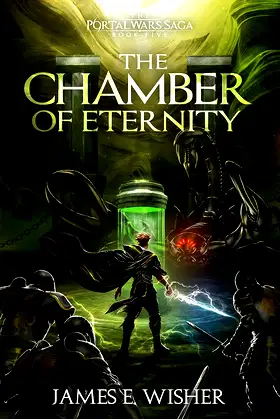 The Chamber of Eternity (The Portal Wars Saga Book 5) poster