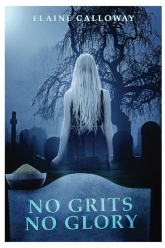 No Grits No Glory: Southern Ghosts Series, Book One poster
