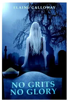 No Grits No Glory: Southern Ghosts Series, Book One poster