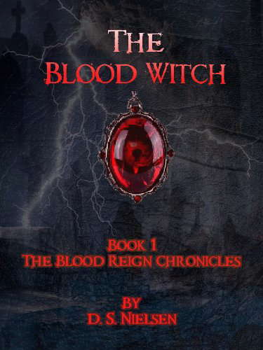 The Blood Witch (The Blood Reign Chronicles Book 1) poster