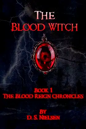 The Blood Witch (The Blood Reign Chronicles Book 1) poster