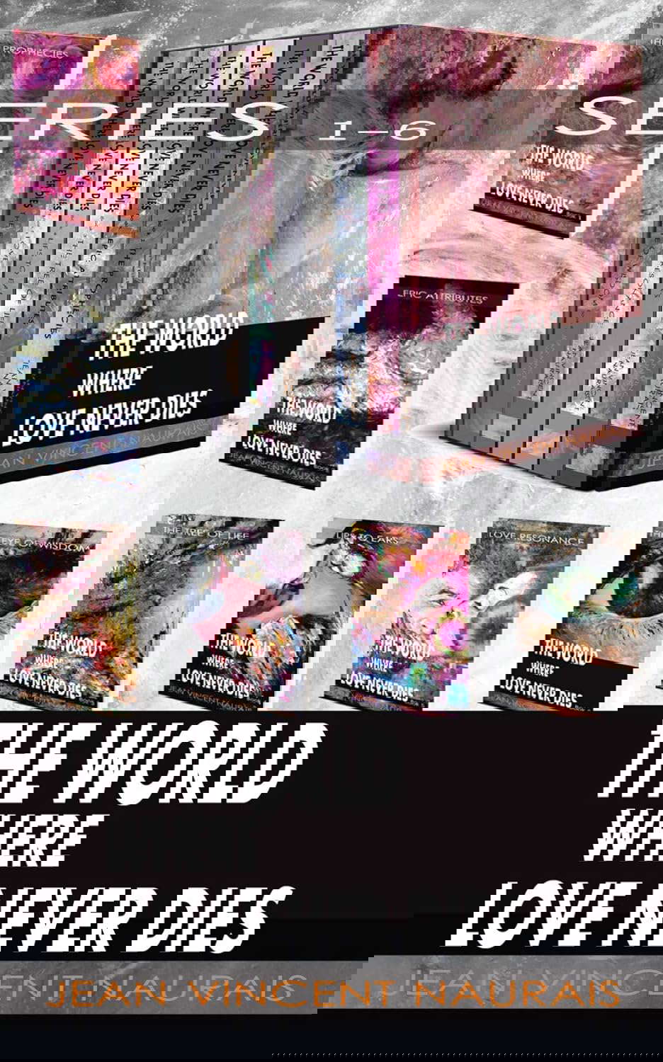The World Where Love Never Dies: The Full Series: Prelude + 6 Ebooks poster