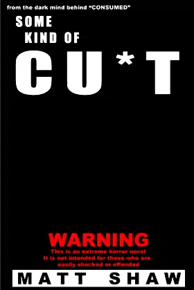 Some Kind of Cu*t poster