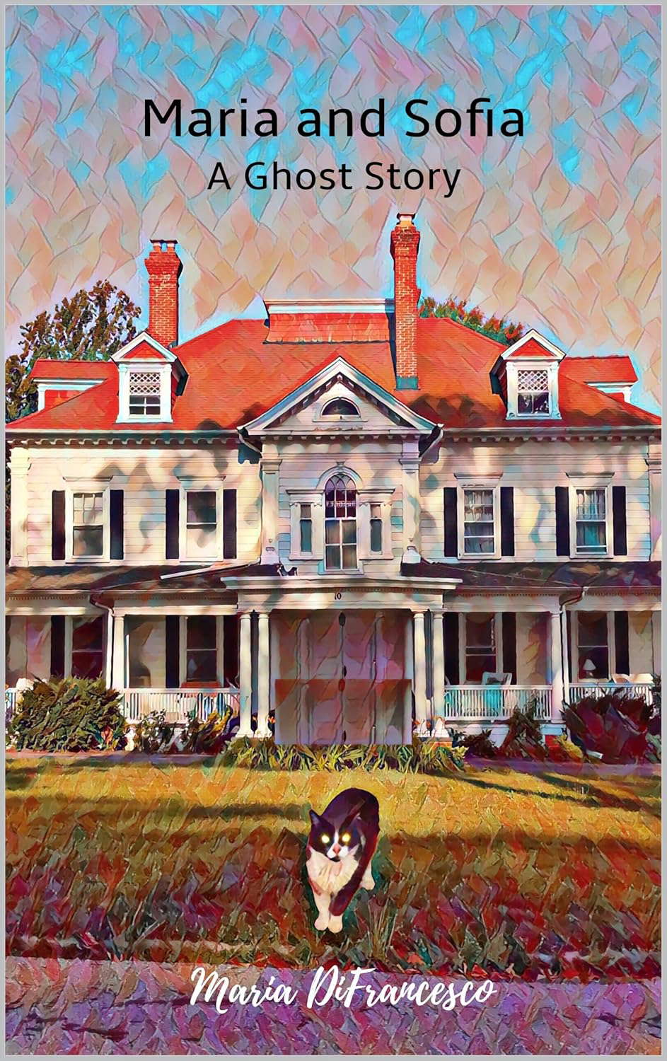 Maria and Sofia: A Ghost Story (Ellicott City Ghost Story Book 5) poster