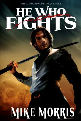 HE WHO FIGHTS (The Cursed Sword Saga) poster
