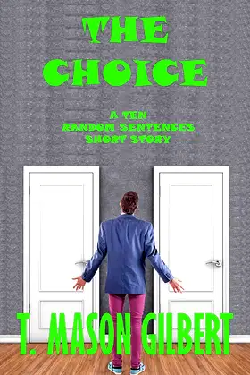The Choice (Ten Random Sentences Book 4) poster