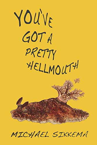 You've Got A Pretty Hellmouth poster