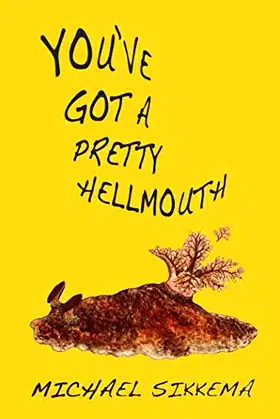 You've Got A Pretty Hellmouth poster