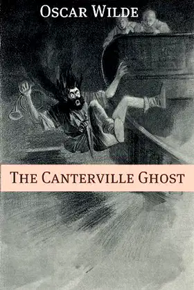 The Canterville Ghost (Annotated with Criticism and Oscar Wilde Biography) poster