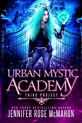 Urban Mystic Academy: Third Project (A Supernatural Academy Series) poster