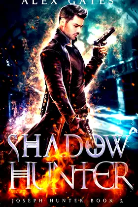 Shadow Hunter: A Joseph Hunter Novel: Book 2 (Joseph Hunter Series) poster