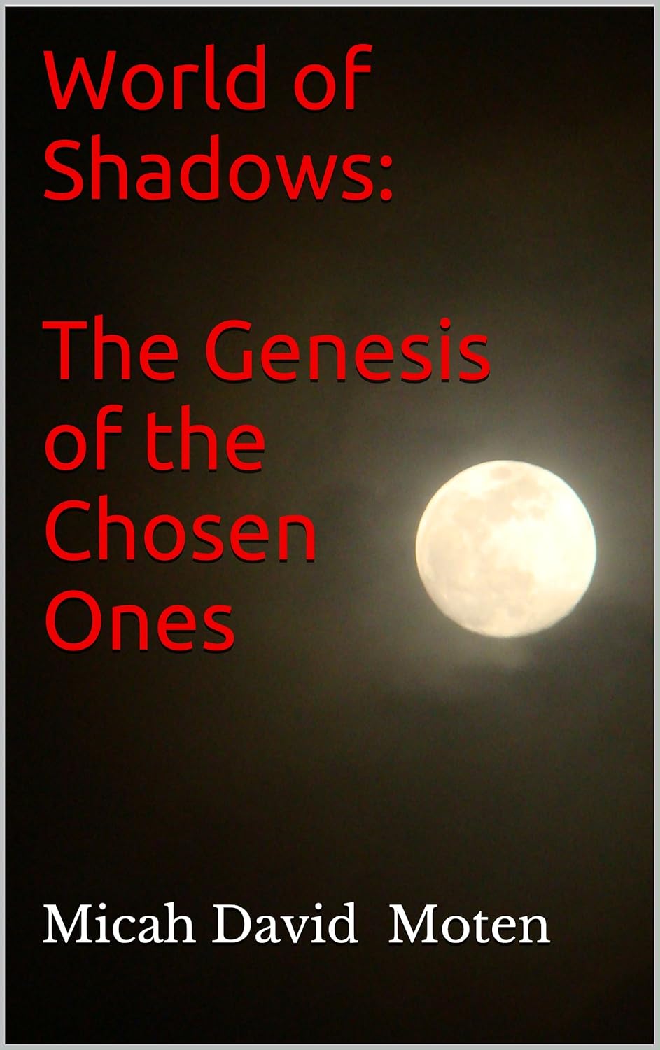 World of Shadows: The Genesis of the Chosen Ones poster