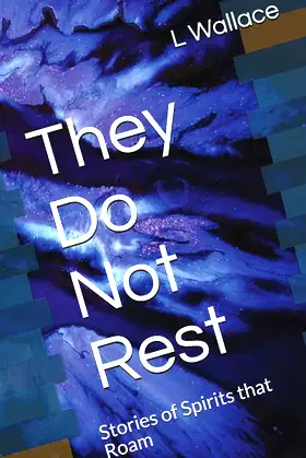 They Do Not Rest: Stories of Spirits that Roam poster