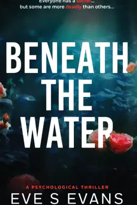Beneath The Water: A Psychological Thriller poster