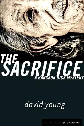 The Sacrifice: A Bangkok Dick Mystery poster