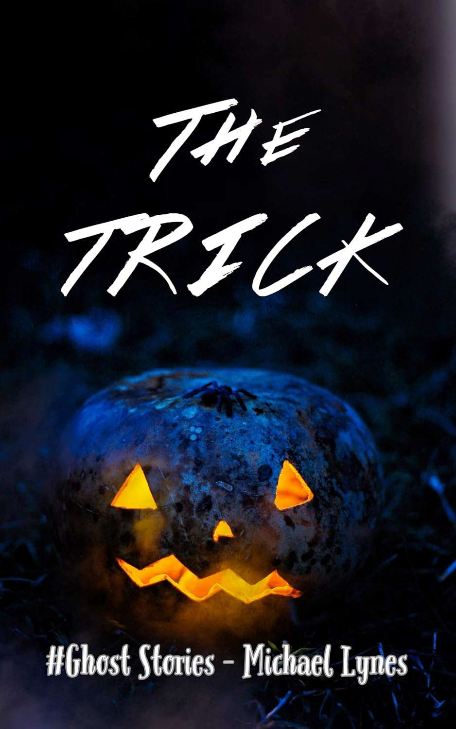 The Trick: A Dark Halloween Ghost Tale (Ghost Stories Collection Book 5) poster