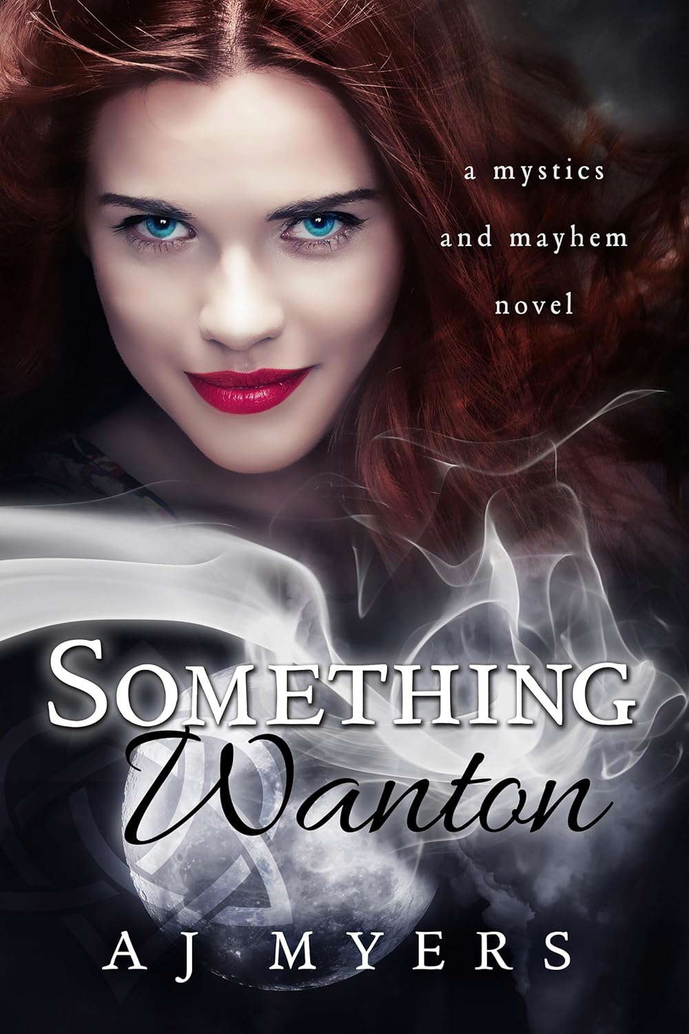 Something Wanton (Mystics & Mayhem Book 3) poster