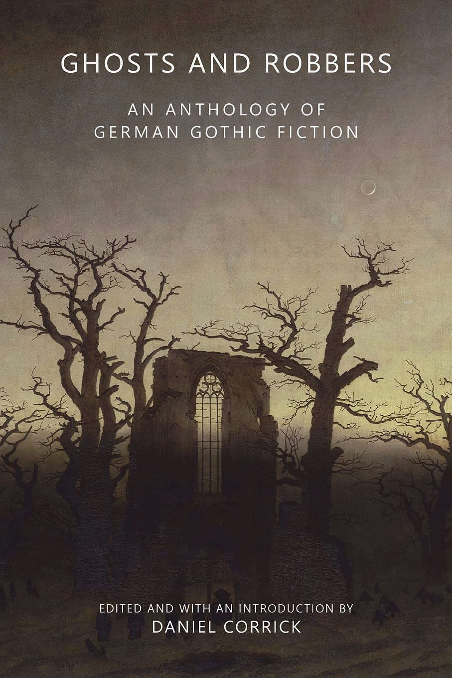 Ghosts and Robbers: An Anthology of German Gothic Fiction poster