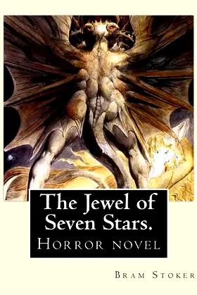 The Jewel of Seven Stars. By:Bram Stoker: Horror novel poster