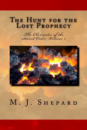 The Hunt for the Lost Prophecy (The Chronicles of the Sacred Order) poster