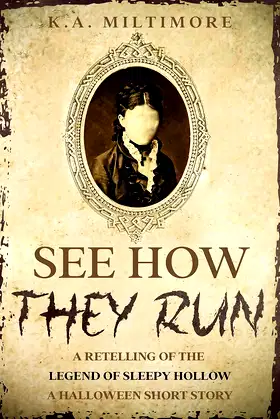 See How They Run: A Retelling of the Legend of Sleepy Hollow poster