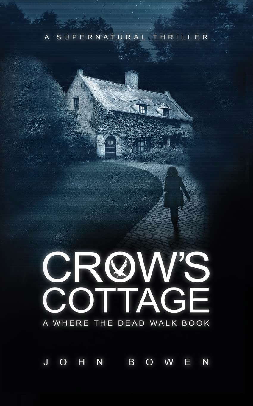 Crow's Cottage: A Supernatural Thriller (Where the Dead Walk) poster