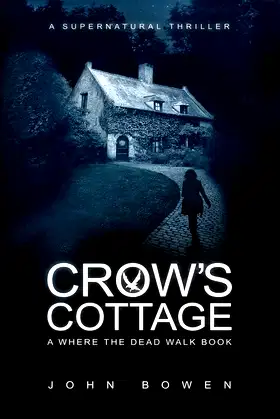 Crow's Cottage: A Supernatural Thriller (Where the Dead Walk) poster