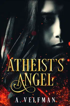 Atheist's Angel: a Romantic Fantasy: Celestial Series Book 1 poster