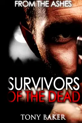 Survivors of the Dead: From The Ashes poster