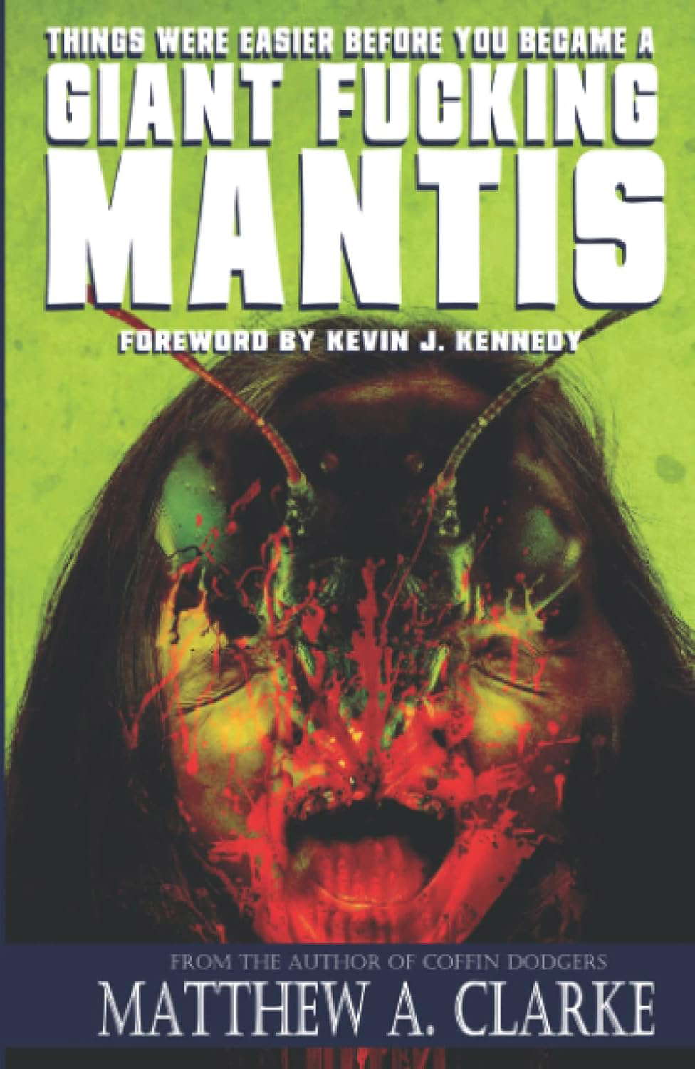 Things Were Easier Before You Became a Giant Fucking Mantis poster