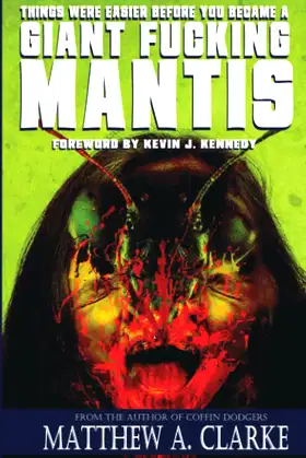Things Were Easier Before You Became a Giant Fucking Mantis poster