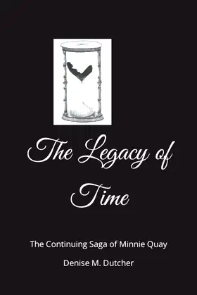The Legacy of Time: The Continuing Saga of Minnie Quay poster
