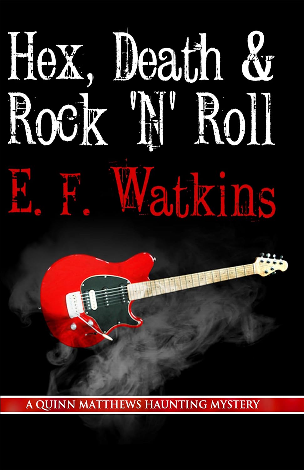 Hex, Death & Rock 'n' Roll (Quinn Matthews Haunting Mysteries Book 2) poster