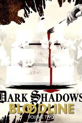 Dark Shadows Bloodline Volume 2 poster