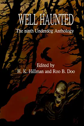 Well Haunted: Underdog Anthology 9 (Underdog Anthologies) poster