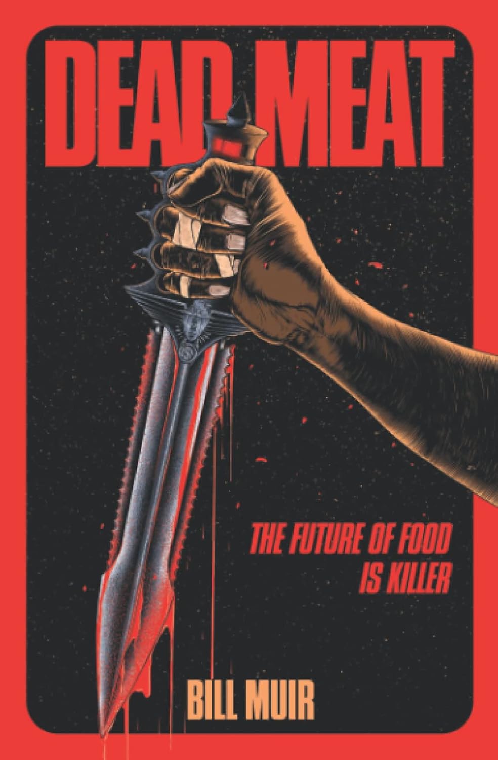DEAD MEAT: THE FUTURE OF FOOD IS KILLER poster
