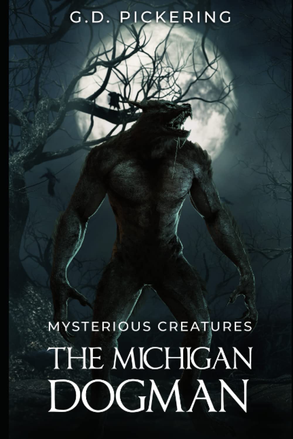 Mysterious Creatures: The Michigan Dogman (Cryptid Creatures) poster