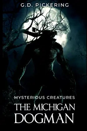 Mysterious Creatures: The Michigan Dogman (Cryptid Creatures) poster