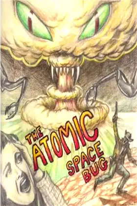 The Atomic Space Bug poster
