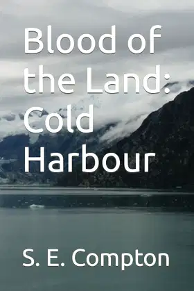 Blood of the Land: Cold Harbour poster