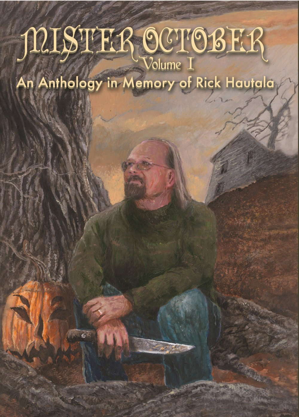 Mister October, Volume I - An Anthology in Memory of Rick Hautala poster