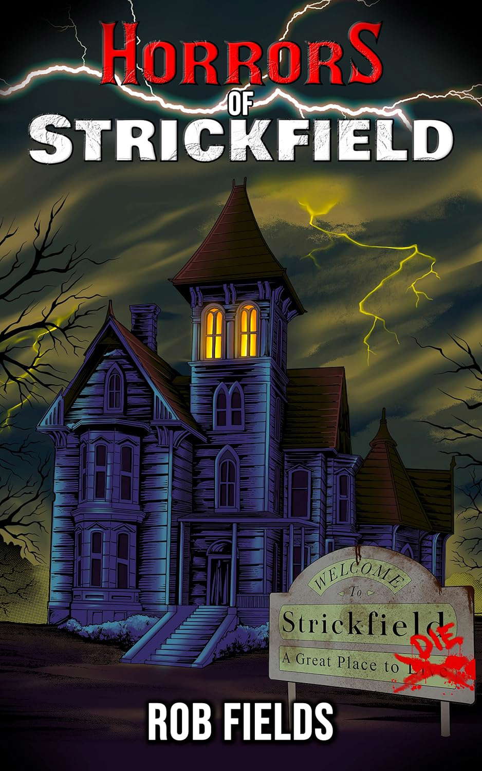 Horrors of Strickfield: This Terror Town Won't Let You Out Alive! poster