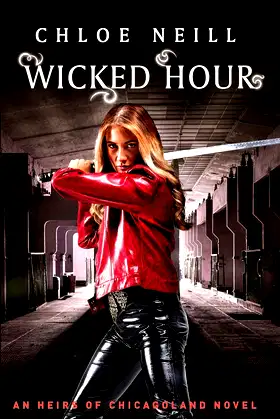 Wicked Hour: An Heirs of Chicagoland Novel poster
